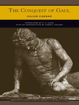 The Conquest of Gaul (Barnes & Noble Library of Essential Reading) - ebook
